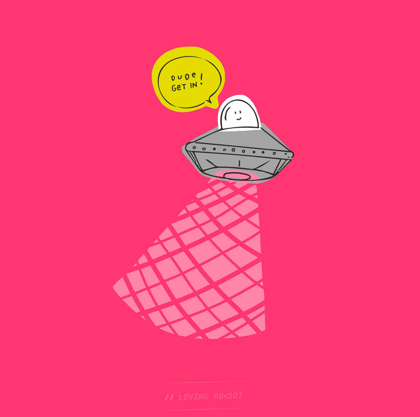 dude get in (my spaceship)